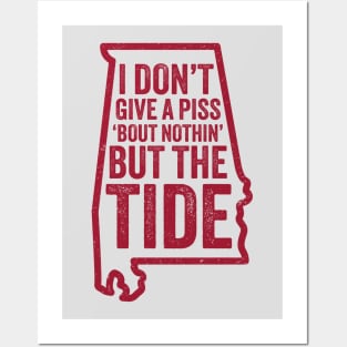 I Don't Give A Piss About Nothing But The Tide - Funny Alabama Football Meme Posters and Art